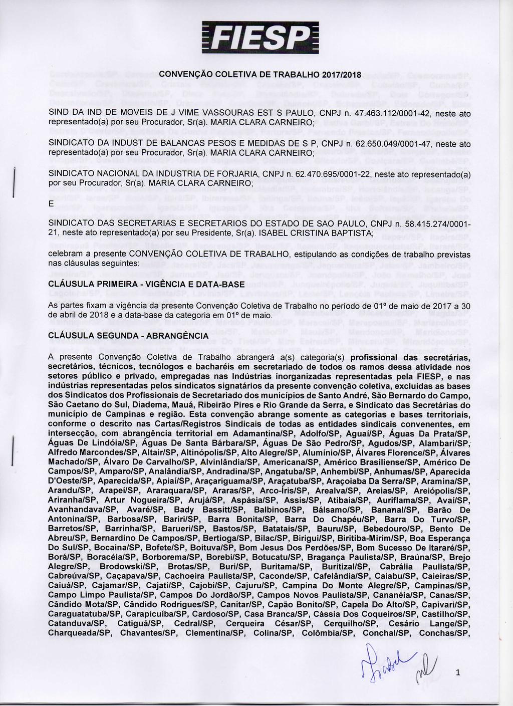 CONVENÇÃO COLETIVA DE T R A B A L H O 2017/2018 SIND DA IND D E M O V E I S D E J V I M E V A S S O U R A S E S T S PAULO, C N P J n. 47.463.