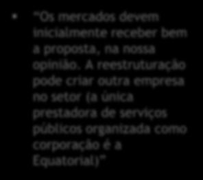 Consideramos uma notícia positiva, já que a migração para um padrão mais rígido de governança corporativa é sempre bem-vinda Os