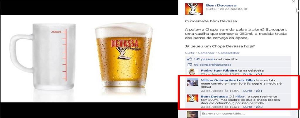 A habilidade social da marca: uma reflexão sobre interação marca-indivíduo no ambiente digital Figura 04 - Interação da marca Devassa no Facebook Fonte: Facebook Devassa A figura 4 exemplifica um