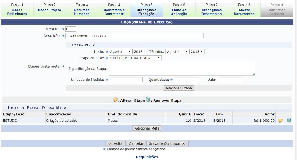 Figura 11 Caso a meta 1 seja composta de várias etapas, prossiga adicionando novas etapas nessa mesma meta.