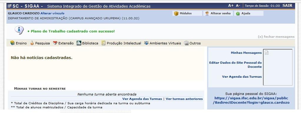 PASSO 13: *Ao final parecerá uma mensagem de confirmação de cadastro do Plano de Trabalho. Você já está concorrendo à Cota de Bolsa.