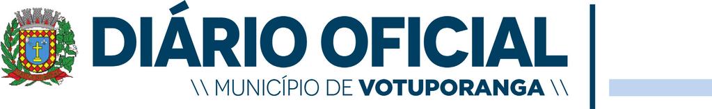 Conforme Lei Municipal nº 5.387, de 19 de fevereiro de 2014 Sexta-feira, 21 de outubro de 2016 www.votuporanga.sp.gov.br www.votuporanga.dioe.com.