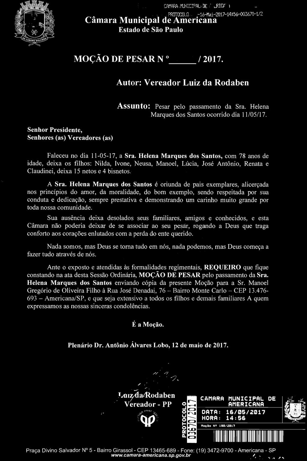 do ente querido. Nada somos, mas Deus se torna tudo em nós, nada podemos, mas Deus começa a fazer tudo através de nós.