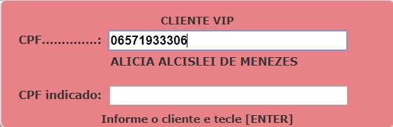 Passo 1. Depois de fazer o login, clique na tecla F4 para selecionar o cliente. Nessa versão o cliente só poderá ser selecionado por meio do CPF.