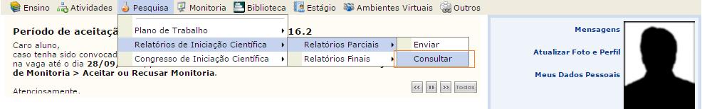RELATÓRIO PARCIAL - DISCENTE O discente pode acompanhar Relatório Parcial em SIGAA > PORTAL