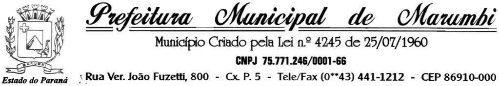 EDITAL DE TESTE SELETIVO Nº 001/2016 O MUNICÍPIO DE MARUMBI - PR, através do Prefeito Municipal, na forma prevista no art.