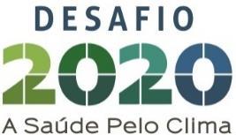 Sobre o Desafio 2020 A Saúde pelo Clima O Desafio 2020 a Saúde pelo Clima tem como objetivo conclamar as organizações de saúde ao redor do mundo a tomar medidas concretas contra a mudança do clima e