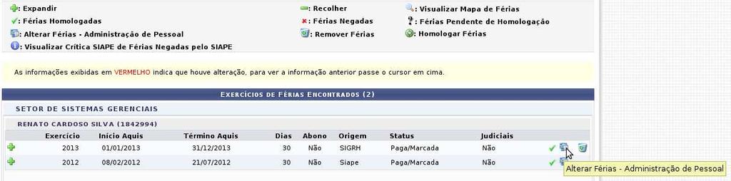 Passo 3 - Localize o registro que deve ser alterado e clique no ícone "Alterar Férias - Administração de Pessoal".