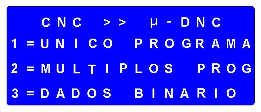 6. Pressione a tecla caso queira receber apenas um único arquivo da máquina CNC. Pressione a tecla caso queira receber da máquina CNC vários arquivos.