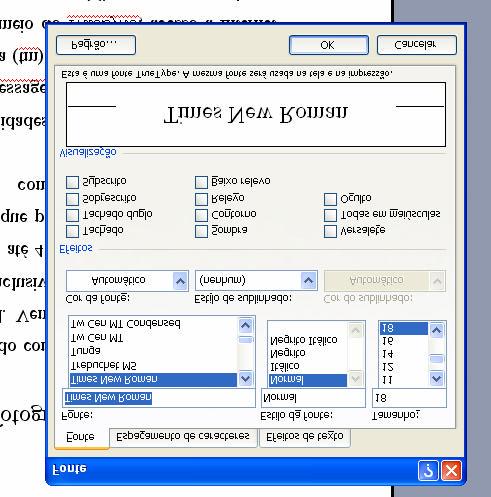 Formatação - Fonte Tipos e tamanho de fontes, espaçamento entre caracteres, cores, efeitos de