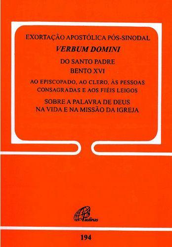 A Exortação Apostólica Pós-sinodal, VERBUM DOMINI, compreende a Animação Bíblica