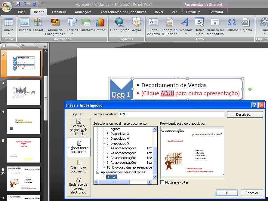 Esta acção leva-nos à caixa Inserir Ligações (acima), na qual devemos fazer as selecções indicadas: Colocar neste documento e, na pequena janela