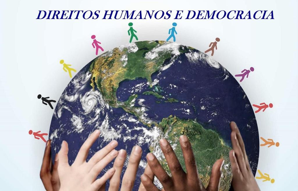 DIREITOS HUMANOS E DEMOCRACIA Colóquio Internacional 5 e