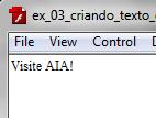 Texto com hiperligação Ex_03 var meutexto: TextField = new TextField(); meutexto.htmltext = "Visite <A HREF='http://www.marcosoares.com/aia/11'>AIA</A>!