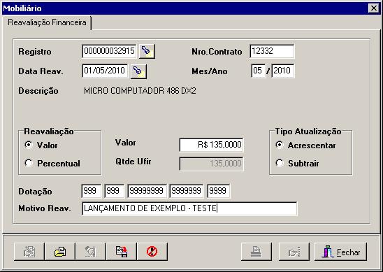 1 2 3 Figura 64 - Janela de Reavaliação Financeira 1 - Registro: Neste campo será informado o número do patrimônio.
