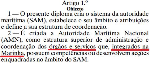 Vejamos: Voltemos ao Diploma que cria o novo SAM: A AMN é uma estrutura superior de administração e de coordenação