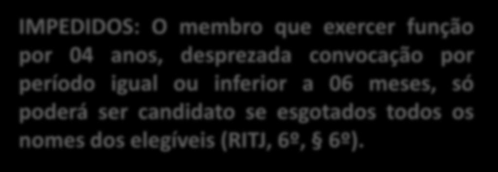 Quando, no curso do mandato, um membro eleito passar a integrar o Conselho Especial pelo critério da