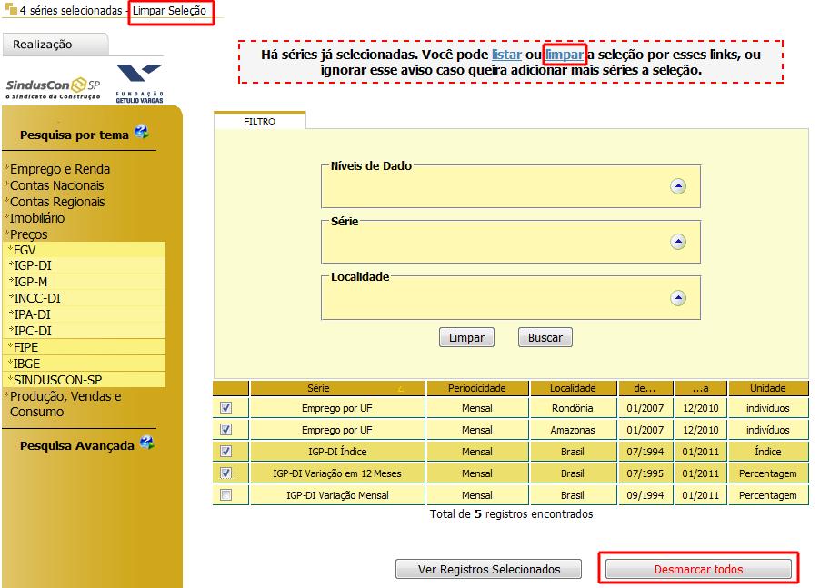 Fig.: 31 Limpar seleções No alto à esquerda existe o aviso de quantas séries estão selecionadas e a opção Limpar Seleção.