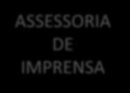 ASSESSORIA DE IMPRENSA