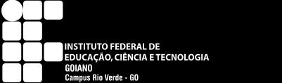 SERVIÇO PÚBLICO FEDERAL MINISTÉRIO DA EDUCAÇÃO SECRETARIA DE EDUCAÇÃO PROFISSIONAL E TECNOLÓGICA INSTITUTO FEDERAL