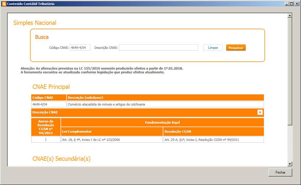 3. No quadro Busca, no campo Código CNAE será demonstrado o código CNAE principal da empresa, caso desejar poderá alterar. 4. Clique no botão Limpar, para limpar o código do CNAE já informado. 5.