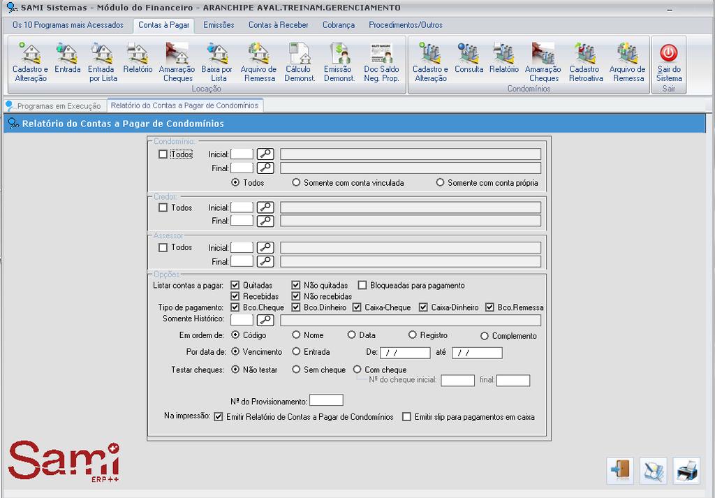 1.2.3. Relatório Acesse o módulo FINANCEIRO/ CONTAS À PAGAR/ CONDOMÍNIO/ RELATÓRIO.
