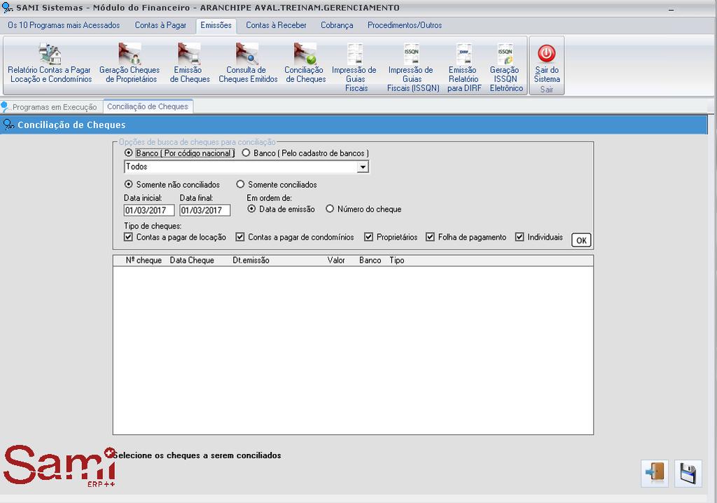 Proprietários: selecione esta opção para pesquisar somente os cheques de proprietários. Folha de Pagamento: selecione esta opção para pesquisar somente os cheques da folha de pagamento.