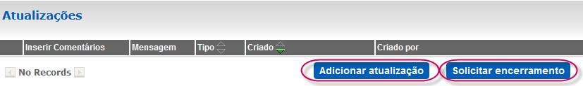 4. Trabalhando com os detalhes de uma Reclamação 4.1 Atualizando uma Reclamação 4.2 Como solicitar o encerramento de uma reclamação 1.