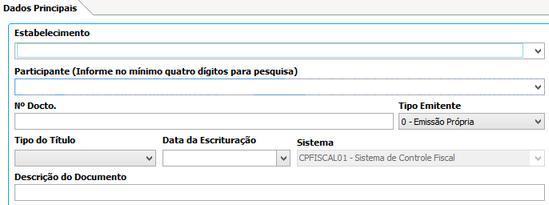 Eventos Fiscais 45 : Fatura NF Modelo 01/1A C140/C141 Estabelecimento Informar o estabelecimento que emitiu a nota. Participante Informar o participante que recebeu a nota. Nº Docto.