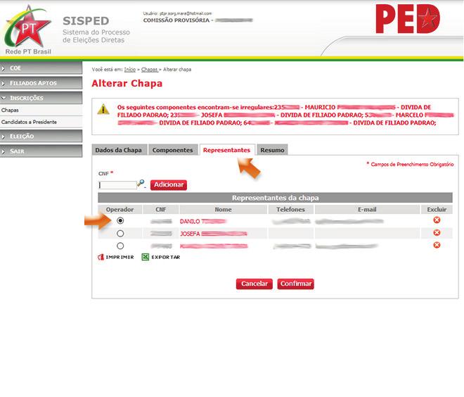 Inscrição de Chapa Passo 7 Nessa etapa, após a inscrição da chapa, o(a) secretário(a) municipal de Organização deverá entrar na aba REPRESENTANTES e, nela,