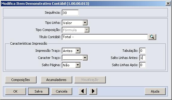 Exemplo de linha do tipo Valor composição Fórmula(1): Para listar os valores dos acumuladores definidos em itens do demonstrativo de seqüências anteriores.