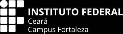 INSTITUTO FEDERAL DE EDUCAÇÃO, CIÊNCIA E TECNOLOGIA DO CEARÁ CAMPUS DE FORTALEZA EDITAL nº 11/2017 PROCESSO SELETIVO SIMPLIFICADO PARA INGRESSO NOS CURSOS DE EXTENSÃO DE NOÇÕES BÁSICAS DE LÍNGUA E