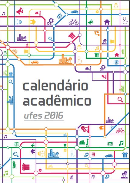 Pró-reitoria de graduação (PROGRAD) Calendário acadêmico; http://prograd.ufes.