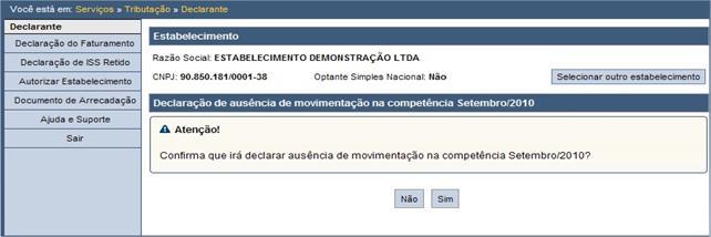 Para efetuar declaração de competência sem movimentação selecione a opção DECLA RA R SEM MOVIMENT O.