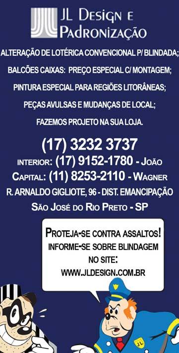 De 01 a 31 de julho de 2009 Jornal do Sincoesp 7 Aposta premiada da Lotomania foi registrada em Lotérica de Pinheiros, Capital Serviço de correspondente bancário é assunto de nova lei em SC Saiu em