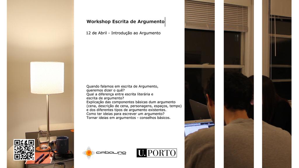 BREVE DESCRIÇÃO DOS WORKSHOPS DO PROGRAMA Sessão 1: Introdução ao Argumento Data: Quarta- feira, dia 30 de