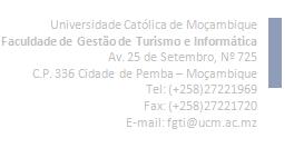 І JORNADAS CIENTÍFICAS DA FGTI UNIVERSIDADE CATÓLICA DE MOÇAMBIQUE "Ensino Superior em Prol ao Desenvolvimento" Pemba, 10 e 11 de Setembro de 2014 A Universidade Católica de Moçambique (UCM) irá