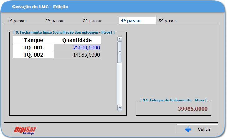 3 + FECHAMENTO são as únicas informações que podem ser alteradas nesta tela, sendo que na primeira vez que for gerada o LMC deste combustível será necessário informar o valor exato apresentado no