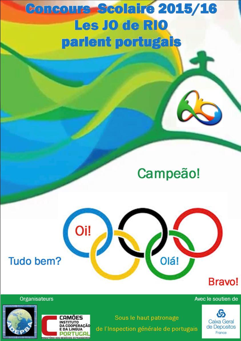 À l occasion des Jeux olympiques d été qui auront lieu au Brésil en 2016, l Association pour le Développement des Études Portugaises, Brésiliennes, d Afrique et d Asie lusophone (ADEPBA) organise en