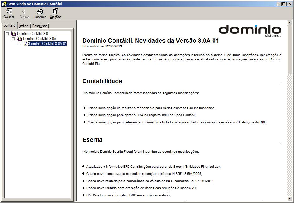 2. Você poderá utilizar as guias Conteúdo, Índice e Pesquisar que ficam no lado esquerdo dessa janela para navegar no conteúdo das novidades e localizar as versões que deseja consultar.