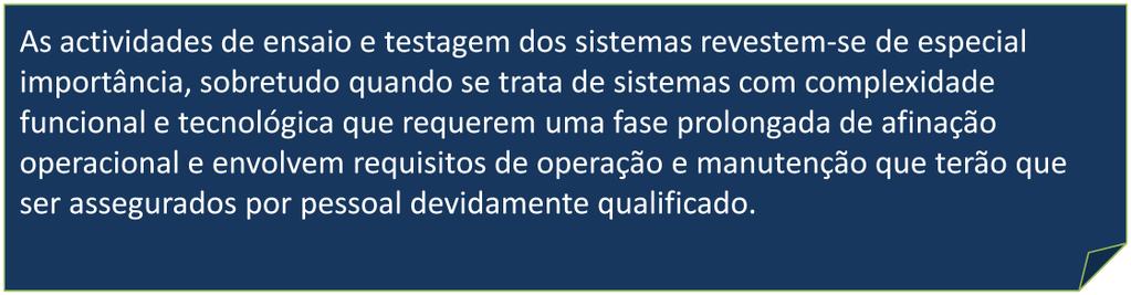 2. Custo do Ciclo de Vida Cen - Custo de ensaios e testagem As actividades de ensaio e testagem dos sistemas revestem-se de especial importância, sobretudo quando se trata de sistemas com