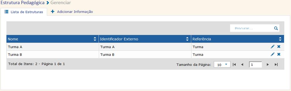 25/ 76 Após ter criado a nova turma clique no link Estrutura Pedagógica