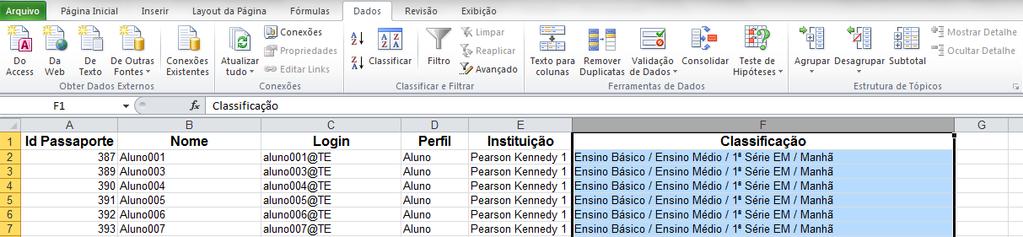 52/ 76 Observação: Exemplo realizado com o Excel do Microsoft Office 200, para as outras versões pode haver