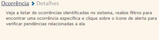 Para retornar à página de ocorrência vá até a opção Ocorrência e dê um clique.