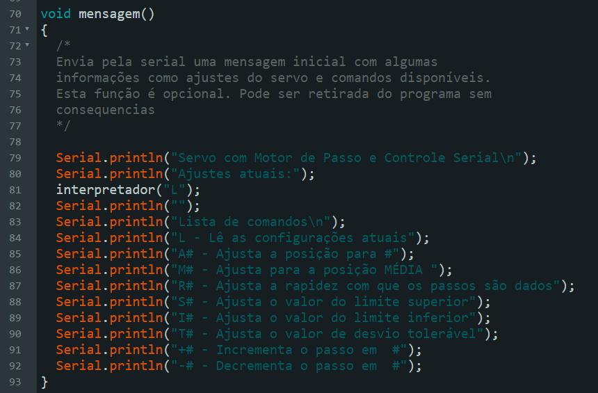 Código Fonte do Arduino Observação: A função mensagem é opcional e pode ser removida do programa, uma vez que o usuário já esteja acostumado com a lista de comandos.