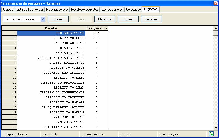 15 Para fazer as outras tarefas de apoio, coletamos mais 80 anúncios de emprego da Internet e criamos um corpus com a ferramenta Novo corpus. O corpus utilizado pode ser encontrado em: http://www.