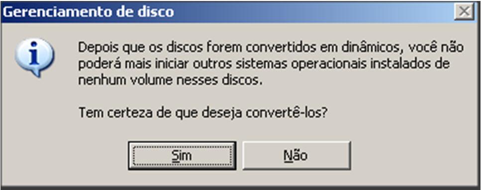 21 Antes de concluir a conversão, o sistema ainda avisa que se houver outros sistemas operacionais em Dual