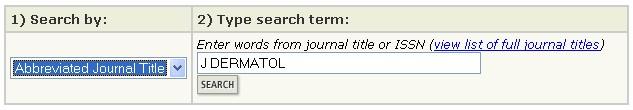 Procurar por título abreviado Para pesquisar um periódico pela sua abreviatura, devemos seleccionar a opção correspondente e escrever a sua abreviatura exacta.