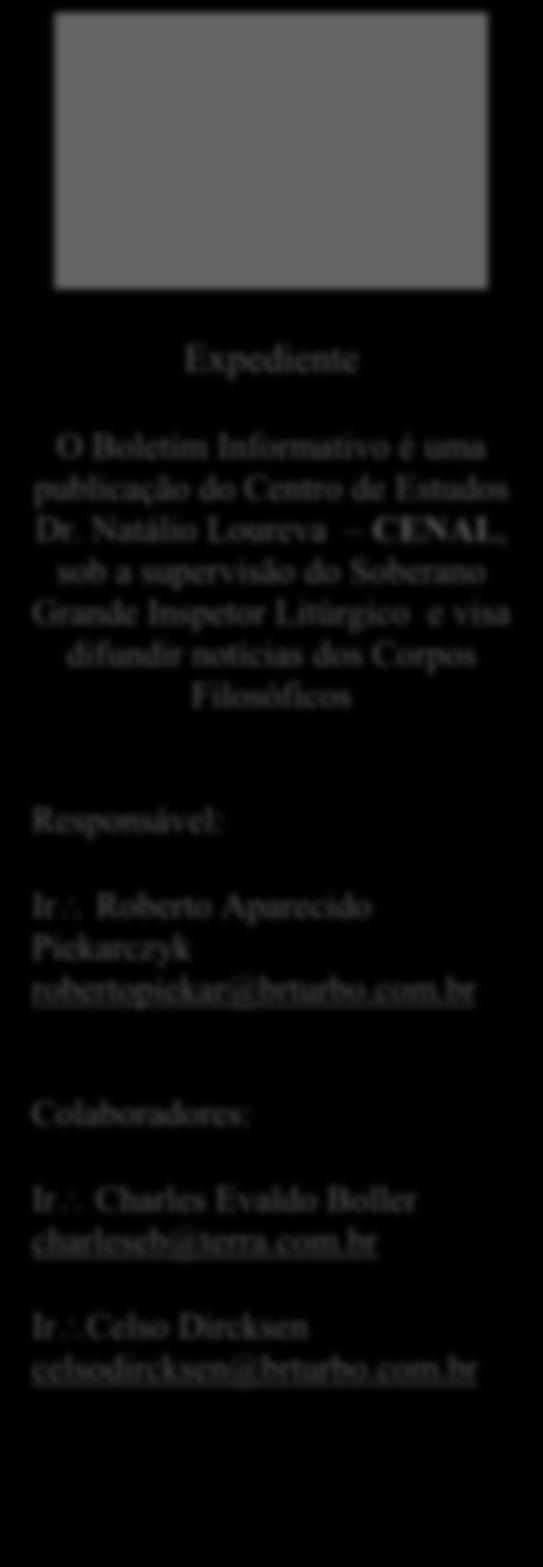 : Roberto Aparecido Piekarczyk, 33º A equipe inicial do CENAL para elaboração deste Boletim Informativo, foi composta pelos Iir.