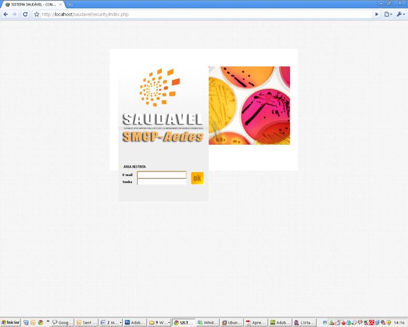 4 - Acesso 4.1 O SAUDAVEL Web pode ser acessado através de qualquer navegador. Para acessar: 1.
